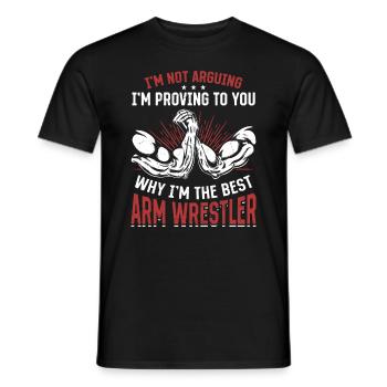 Funny Arm Wrestler Quotes Arm Wrestling - Männer T-Shirt - Schwarz - Vorne - AI Model Male 178 light (178cm)
