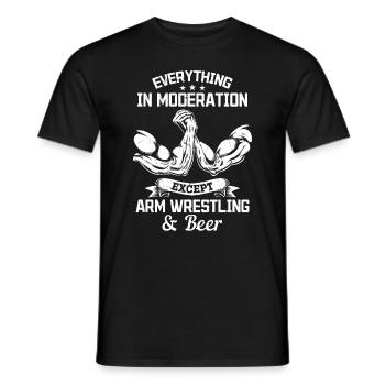 Everything In Moderation Except Arm Wrestling Arm - Männer T-Shirt - Schwarz - Vorne - AI Model Male 178 light (178cm)
