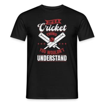 It's A Cricket thing you wouldn't understand - Cri - Men's T-Shirt - black - Front - AI Model Male 178 light (178cm)