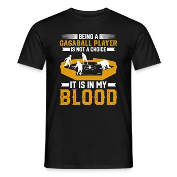 Being A Gagaball Player Is Not A Choice It Is In M - Men's T-Shirt - black - Front - AI Model Male 178 light (178cm)