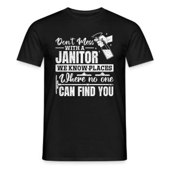 Don't Mess With A Janitor - Funny Janitor - Männer T-Shirt - Schwarz - Vorne - AI Model Male 178 light (178cm)