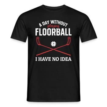 Floorball - Une journée sans jouer au Floorball que j’ai - T-shirt homme - noir - Devant - AI Model Male 178 light (178cm)