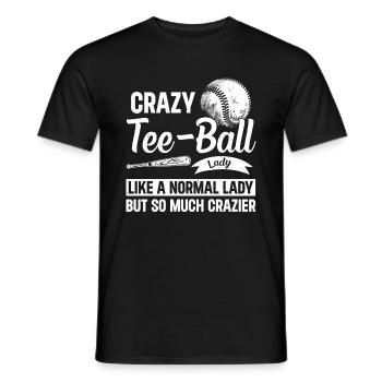 Teeball Lady Tee-ball Girl - Crazy Tee-ball lady - Männer T-Shirt - Schwarz - Vorne - AI Model Male 178 light (178cm)