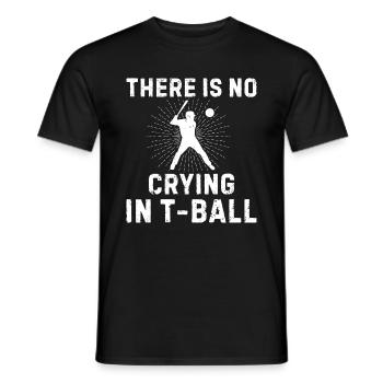 Tee-ball Player - There Is No Crying In T-ball - Männer T-Shirt - Schwarz - Vorne - AI Model Male 178 light (178cm)
