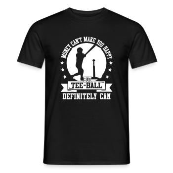 Money can't make you happy but Tee ball definitely - Men's T-Shirt - black - Front - AI Model Male 178 light (178cm)