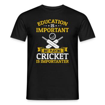 Education is important but playing Cricket is impo - Men's T-Shirt - black - Front - AI Model Male 178 light (178cm)