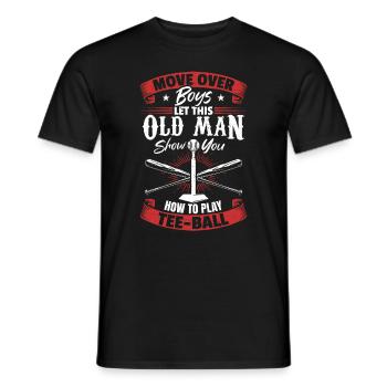 Let This Old Man Show You How To play Tee-ball - Männer T-Shirt - Schwarz - Vorne - AI Model Male 178 light (178cm)