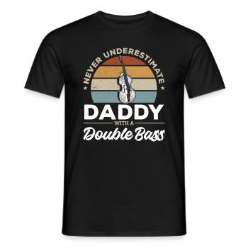 Double Bassist Never Underestimate Daddy With A Do - Männer T-Shirt - Schwarz - Vorne - AI Model Male 178 light (178cm)