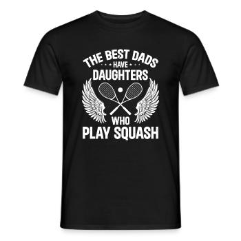 The best dads have daughters who play Squash - Men's T-Shirt - black - Front - AI Model Male 178 light (178cm)