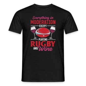 Everything in moderation except playing Rugby and - Männer T-Shirt - Schwarz - Vorne - AI Model Male 178 light (178cm)