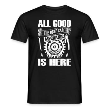 All good the best Car Mechanic is here - Funny Mec - Men's T-Shirt - black - Front - AI Model Male 178 light (178cm)