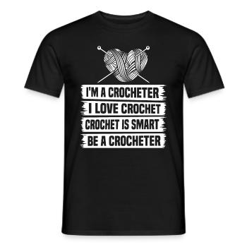 Crochet Lover Crochet Quote - I'm A Crocheter I Lo - Männer T-Shirt - Schwarz - Vorne - AI Model Male 178 light (178cm)