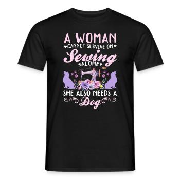 A women cannot survive on sewing alone she also ne - Men's T-Shirt - black - Front - AI Model Male 178 light (178cm)