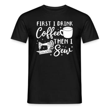 D’abord je bois du café puis je couds - Funny Sewing Lov - T-shirt homme - noir - Devant - AI Model Male 178 light (178cm)