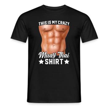 C’est ma chemise folle de Muay Thai Muay Thai Fighter - T-shirt homme - noir - Devant - AI Model Male 178 light (178cm)