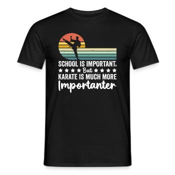 School is important but Karate is much more import - Männer T-Shirt - Schwarz - Vorne - AI Model Male 178 light (178cm)
