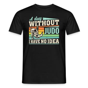 A day without Judo I have no idea - Judo Fighter J - Männer T-Shirt - Schwarz - Vorne - AI Model Male 178 light (178cm)