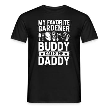 My Favorite Gardener Buddy calls me Daddy Landscap - Men's T-Shirt - black - Front - AI Model Male 178 light (178cm)