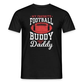 My Favorite Football Buddy calls me Daddy Football - Men's T-Shirt - black - Front - AI Model Male 178 light (178cm)