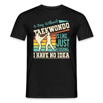 Une journée sans Taekwondo, c’est comme... Plaisanterie - T-shirt homme - noir - Devant - AI Model Male 178 light (178cm)