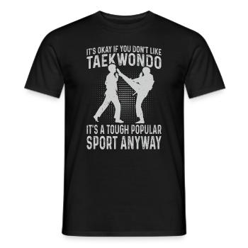 Taekwondo Fighter - Ce n’est pas grave si vous n’aimez pas Ta - T-shirt homme - noir - Devant - AI Model Male 178 light (178cm)