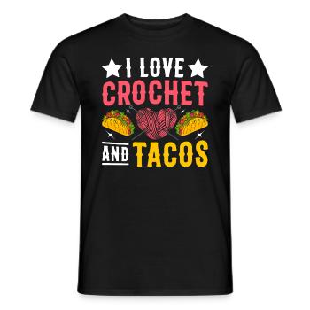 I love crochet and tacos - Funny Crocheter - Men's T-Shirt - black - Front - AI Model Male 178 light (178cm)