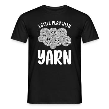 I Still Play With Yarn - Knitting Sewing Crochetin - Men's T-Shirt - black - Front - AI Model Male 178 light (178cm)