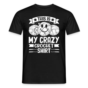 This is my crazy Crochet shirt Crocheting Crochet - Men's T-Shirt - black - Front - AI Model Male 178 light (178cm)