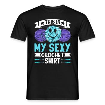 This is my sexy Crochet shirt Crocheting Crochet - Men's T-Shirt - black - Front - AI Model Male 178 light (178cm)