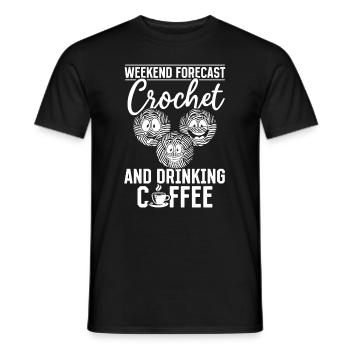 Crochet Lover - Weekend forecast Crochet and drink - Männer T-Shirt - Schwarz - Vorne - AI Model Male 178 light (178cm)