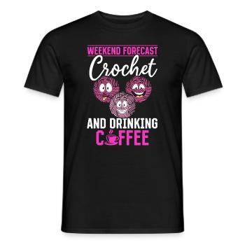 Crocheting - Weekend forecast Crochet and drinking - Männer T-Shirt - Schwarz - Vorne - AI Model Male 178 light (178cm)