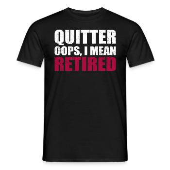 Aufhören Hoppla, ich meine im Ruhestand - Männer T-Shirt - Schwarz - Vorne - AI Model Male 178 light (178cm)