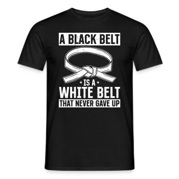 A Black Belt Is A White Belt That Never Gave Up - - Men's T-Shirt - black - Front - AI Model Male 178 light (178cm)