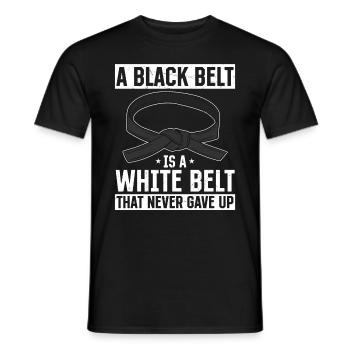 A Black Belt Is A White Belt That Never Gave Up - - Men's T-Shirt - black - Front - AI Model Male 178 light (178cm)