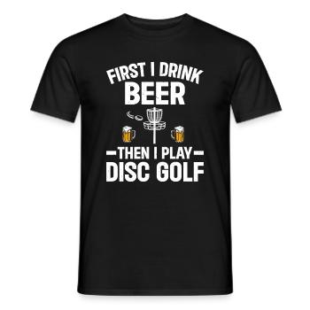 D’abord, je bois de la bière, puis je joue au disc golf - T-shirt homme - noir - Devant - AI Model Male 178 light (178cm)