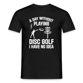Une journée sans jouer au disc golf, je n’en ai aucune idée - D - T-shirt homme - noir - Devant - AI Model Male 178 light (178cm)