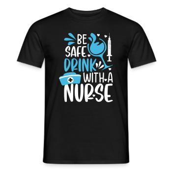 Be safe drink with a nurse - Funny Nurse Memes - Men's T-Shirt - black - Front - AI Model Male 178 light (178cm)