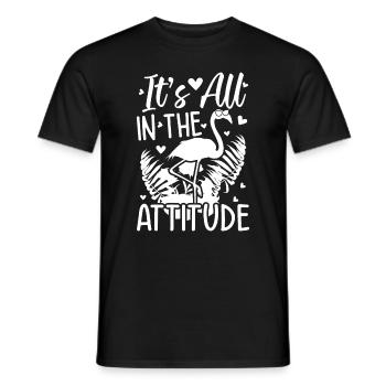 Flamingo - It's All In The Attitude - Funny - Men's T-Shirt - black - Front - AI Model Male 178 light (178cm)
