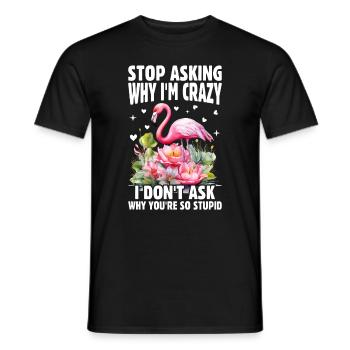 Funny Flamingo Quotes Pink Flamingo Flamingo Lover - Men's T-Shirt - black - Front - AI Model Male 178 light (178cm)