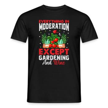 Everything In Moderation Except Gardening and Wine - Men's T-Shirt - black - Front - AI Model Male 178 light (178cm)