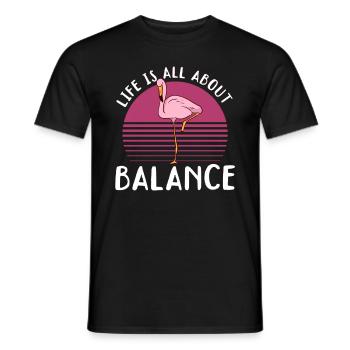 Life Is All About Balance - Funny Flamingo Lover - Männer T-Shirt - Schwarz - Vorne - AI Model Male 178 light (178cm)