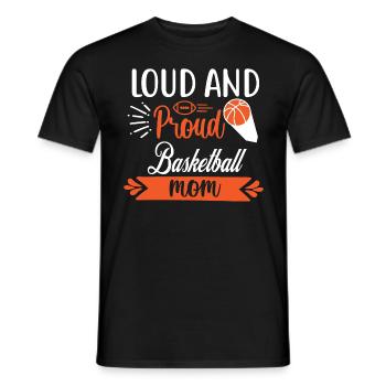 Loud and proud basketball mom - Men's T-Shirt - black - Front - AI Model Male 178 light (178cm)