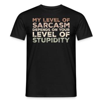 My level of sarcasm depends your level f stupidity - T-shirt homme - noir - Devant - AI Model Male 178 light (178cm)