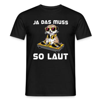 DJ Ja das muss so laut - Discjockey - Männer T-Shirt - Schwarz - Vorne - AI Model Male 178 light (178cm)
