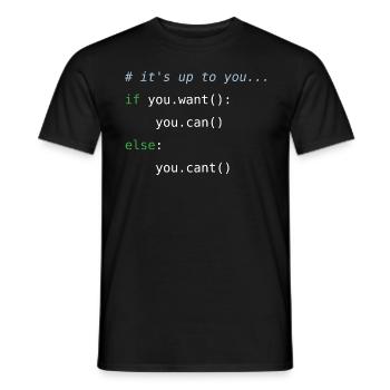 If you want you can - Men's T-Shirt - black - Front - AI Model Male 178 light (178cm)