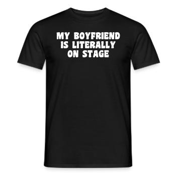 Funny Concert My boyfriend is literally on stage - Men's T-Shirt - black - Front - AI Model Male 178 light (178cm)