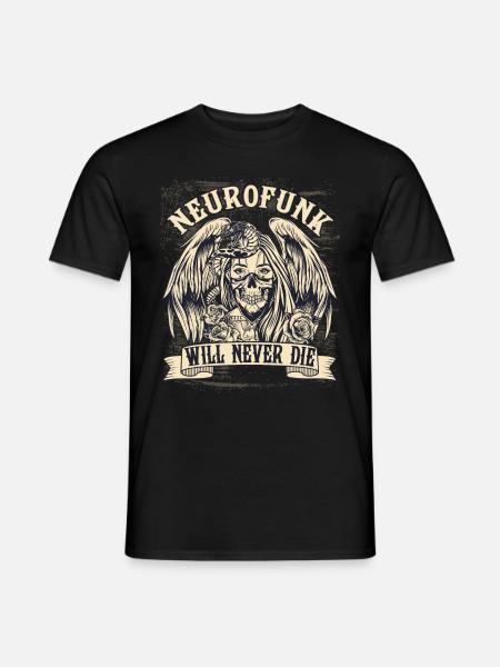 NEUROFUNK WILL NEVER DIE - Men's T-Shirt - black