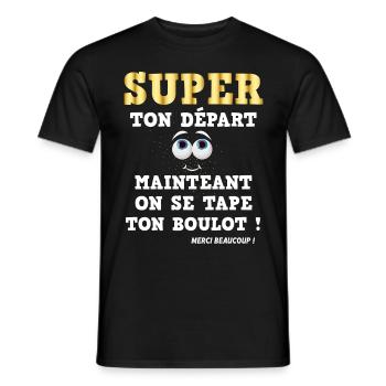 Collègue super ton départ cadeau humour - T-shirt homme - noir - Devant - AI Model Male 178 light (178cm)