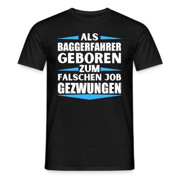 Excavator driver landed in the wrong job - Men's T-Shirt - black - Front - AI Model Male 178 light (178cm)