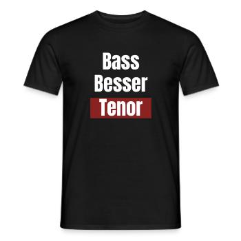 Bass Besser Tenor Sänger Spruch Humor Geschenk - Männer T-Shirt - Schwarz - Vorne - AI Model Male 178 light (178cm)